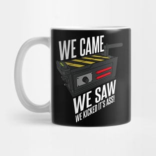 We came, We Saw, We Kicked its Ass Mug